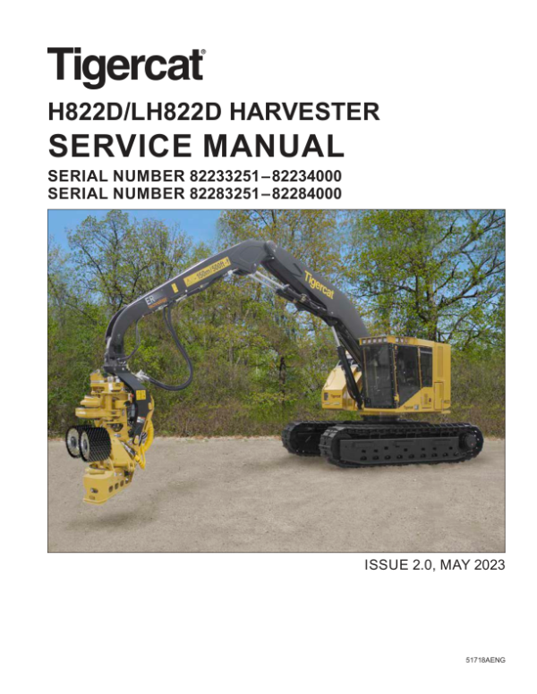 Tigercat H822D, LH822D Harvester Repair Service Manual (82233251 - 82224000)