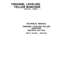 John Deere 759G, 608L Feller Buncher Repair Technical Manual – TM2218 & TM2219