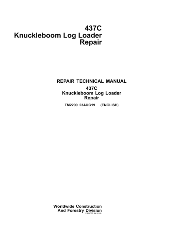 John Deere 473C Knuckleboom Log Loader Repair Technical Manual - TM2299